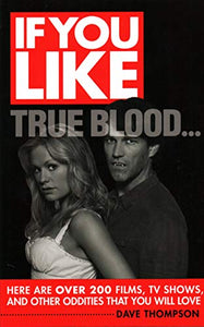 If You Like True Blood... 