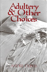 Adultery and Other Choices 
