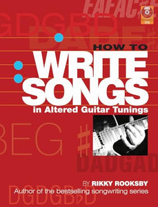 How to Write Songs in Altered Guitar Tunings 