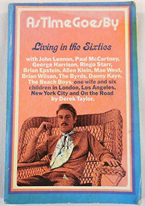 As Time Goes by: Living in the Sixties with John Lennon, Paul McCartney, George Harrison, Ringo Starr, Brian Epstein, Allen Klein, Mae 