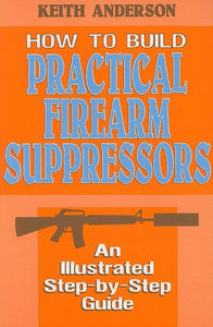 Build Practicale Firearm Suppr 