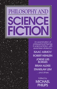 Philosophy and Science Fiction 