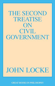 The Second Treatise on Civil Government 