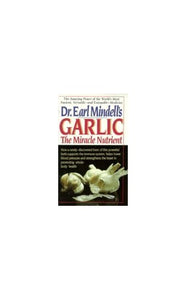 Dr.Earl Mindell's Garlic the Miracle Nutrient 