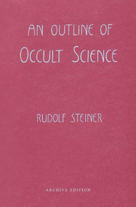 An Outline of Occult Science 