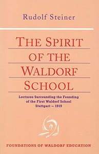 The Spirit of the Waldorf School 