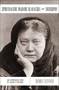 Spiritualism, Madame Blavatsky and Theosophy 