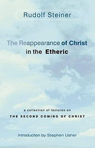 The Reappearance of Christ in the Etheric 