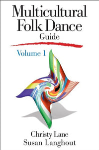 Multicultural Folk Dance Guide Volume 1 