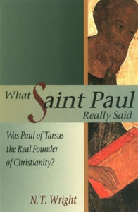 What Saint Paul Really Said 