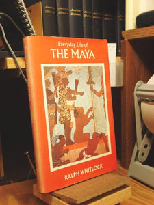 Everyday Life of the Maya 