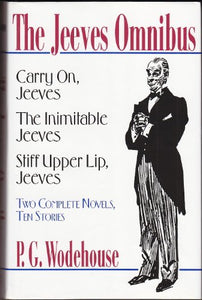 The Jeeves Omnibus: Stiff Upper Lip / The Inimitable Jeeves / Carry On, Jeeves 