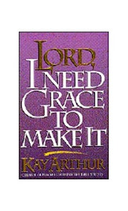 Lord, I Need Grace to Make It 