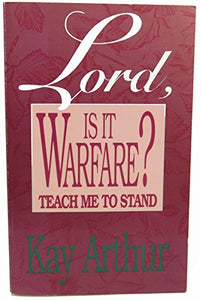 Lord, is It Warfare? 