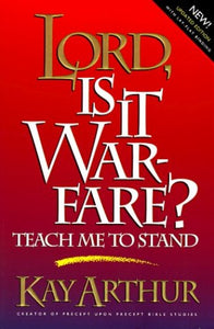 Lord, is it Warfare? : Teach ME to Stand 