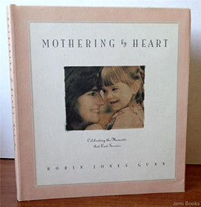 Mothering by Heart 