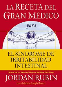 La receta del Gran Médico para el síndrome de irritabilidad intestinal 