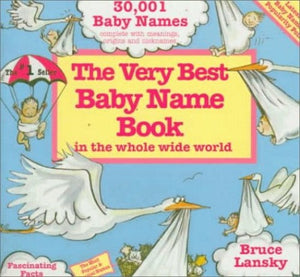 The Very Best Baby Name Book (in the Whole Wide World) 