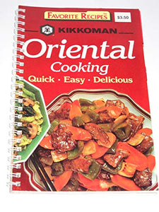 Kikkoman Oriental Cooking: Quick, Easy, Delicious 