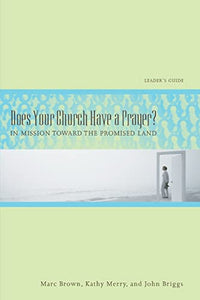 Does Your Church Have a Prayer? Leader's Guide 