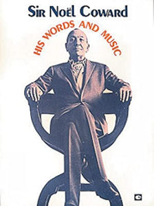 Noel Coward: His Words & Music 