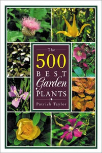 The 500 Best Garden Plants 