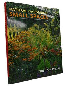 Natural Gardening in Small Spaces 