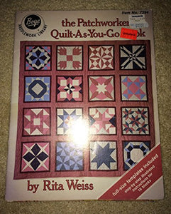 The patchworker's quilt-as-you-go book 