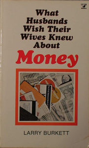 What Husbands Wish Their Wives Knew about Money 