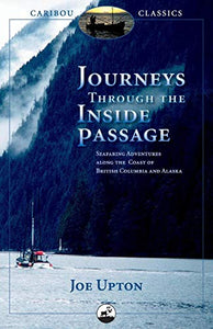 Journeys Through the Inside Passage 