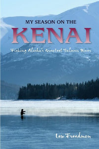 My Season on the Kenai 