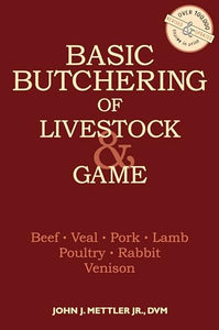 Basic Butchering of Livestock & Game 