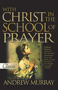 With Christ in the School of Prayer 