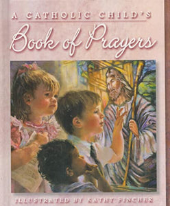 A Catholic Child's First Prayer Book 