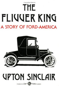 Flivver King : A Story of Ford-America 