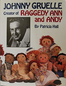 Johnny Gruelle, Creator of Raggedy Ann and Andy 