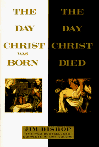 The Day Christ Was Born - The Day Christ Died 