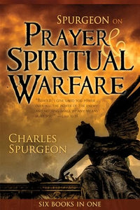 Spurgeon on Prayer and Spiritual Welfare 