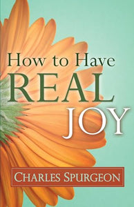 How to Have Real Joy 