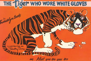 The Tiger Who Wore White Gloves 