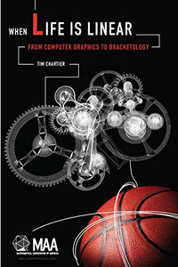 When Life Is Linear: From Computer Graphics to Bracketology 