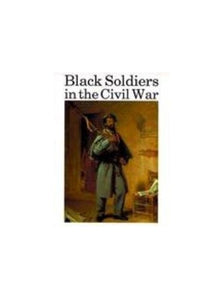 Black Soldiers of Civil War 