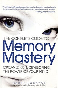 The Complete Guide to Memory Mastery 