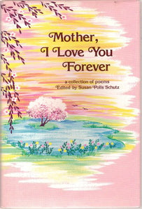 Mother, I Love You Forever 