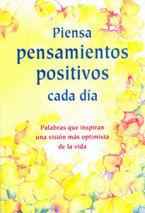 Piensa Pensamientos Positivos Cada Dia 