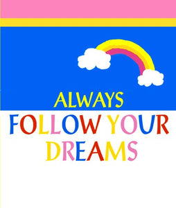 Always Follow Your Dreams 