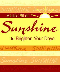 A Little Bit Of... Sunshine to Brighten Your Days 