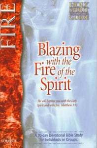 Blazing with the Fire of the Spirit 