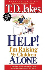 Help! I'm Raising My Children Alone 