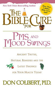 The Bible Cure for PMS and Mood Swings 